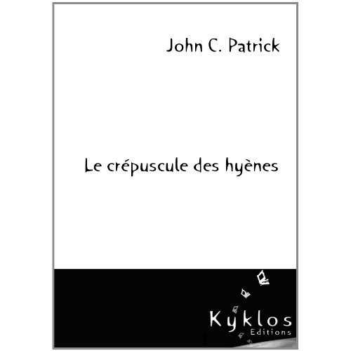 Le crépuscules des hyènes de Patrick John C dans Roman historique patric10