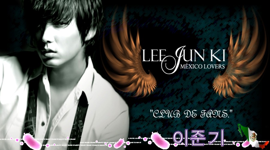  Lee Jun Ki México Lovers!