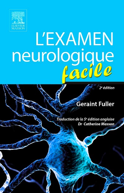 L'examen neurologique facile, 2e édition ( 2015 )