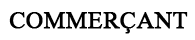 Commerçant Commerçant